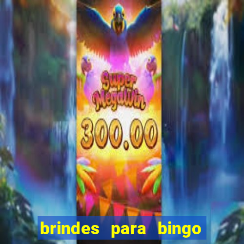 brindes para bingo de empresa